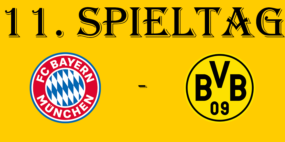 11. Spieltag: FC Bayern München - BVB