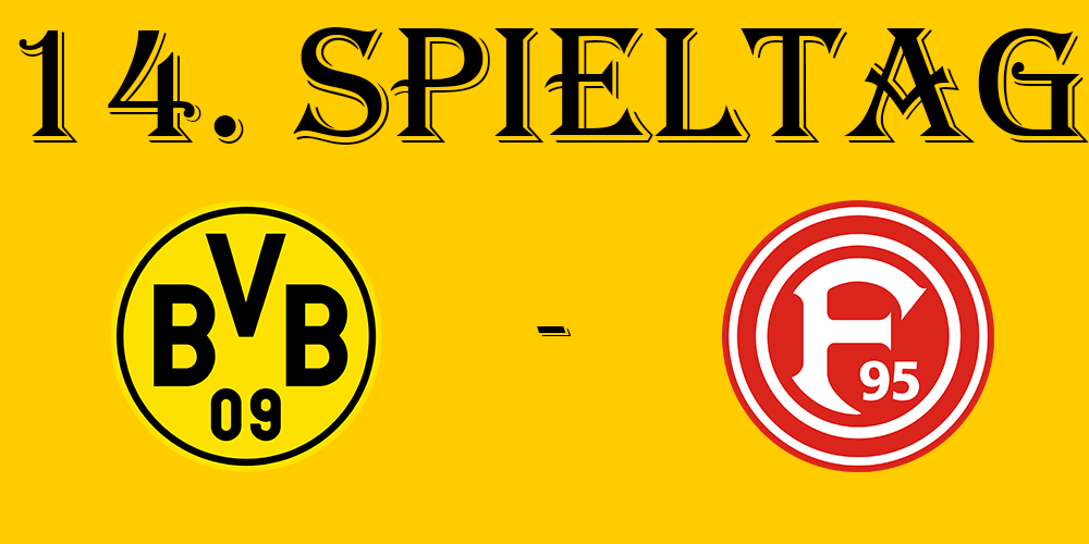 14. Spieltag: BVB - Fortuna Düsseldorf