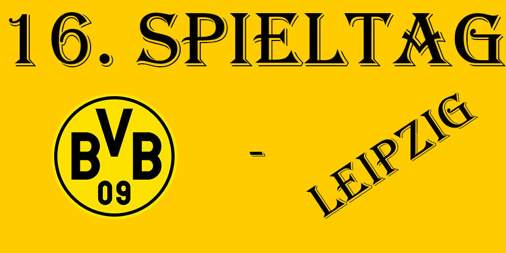 16. Spieltag: BVB - Leipzig