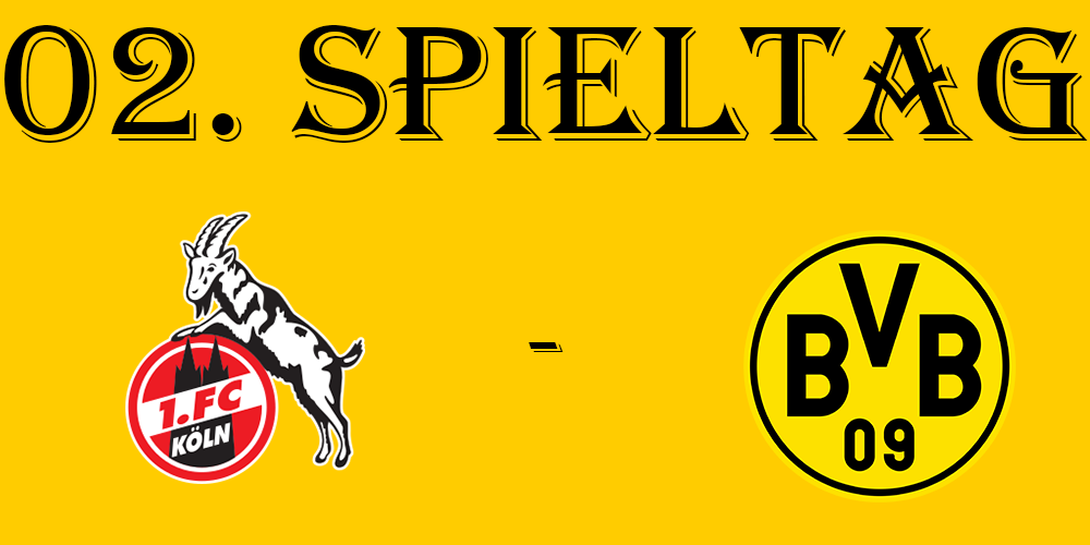 02. Spieltag: 1. FC Köln - BVB