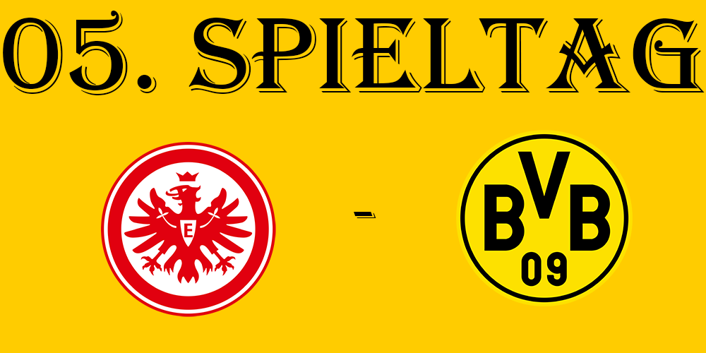 05. Spieltag: SG Eintracht Frankfurt - BVB