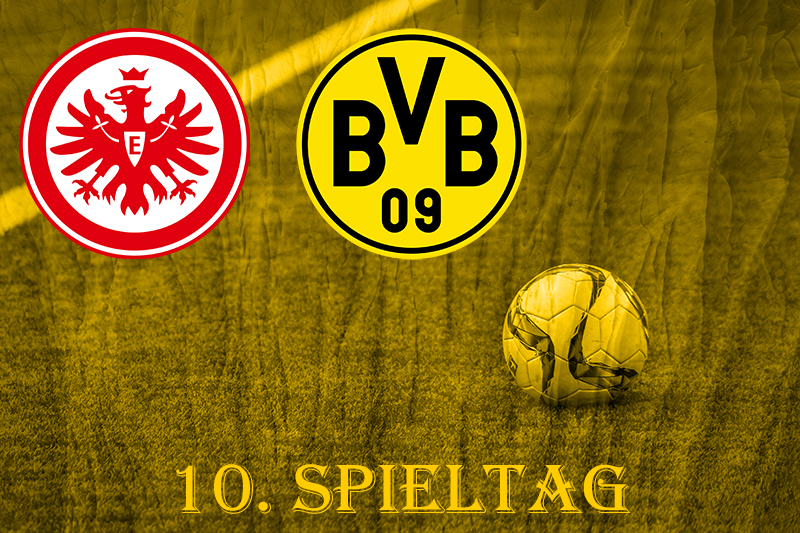 10. Spieltag: SG Eintracht Frankfurt - BVB