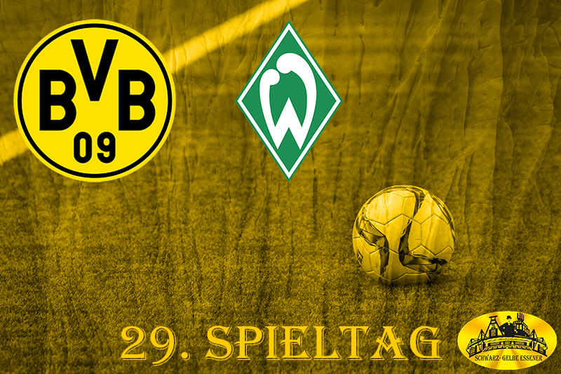 29. Spieltag: BVB - SV Werder Bremen