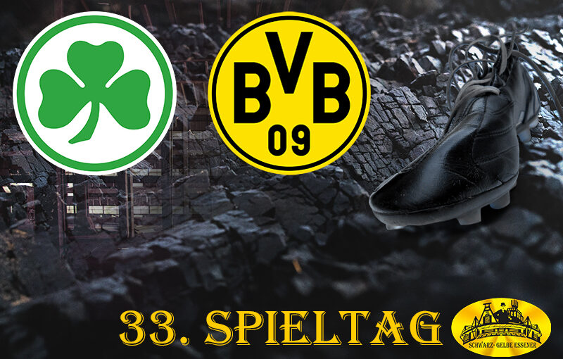 33. Spieltag: SpVgg Greuther Fürth - BVB