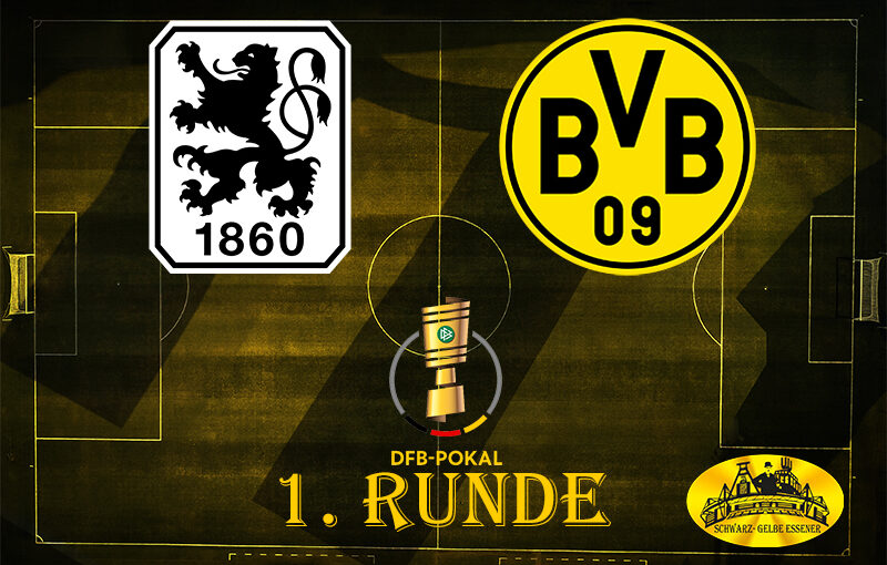 DFB-Pokal - 1. Runde: TSV 1860 München - BVB