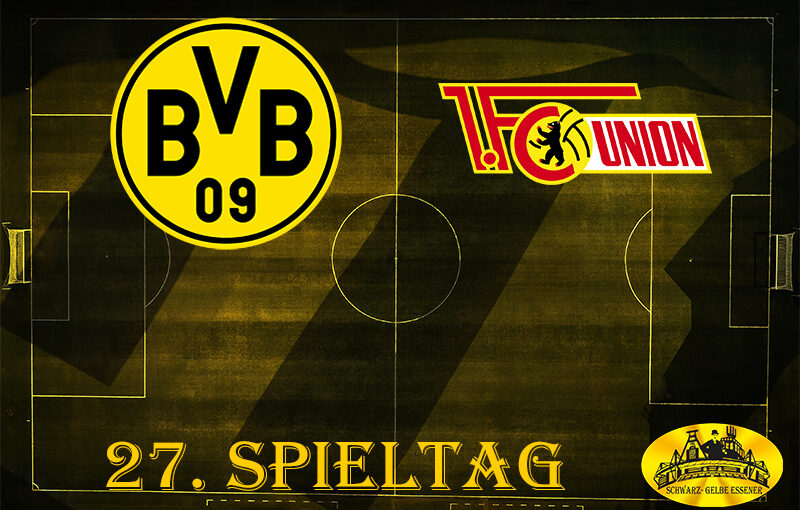 27. Spieltag: BVB - 1. FC Union Berlin