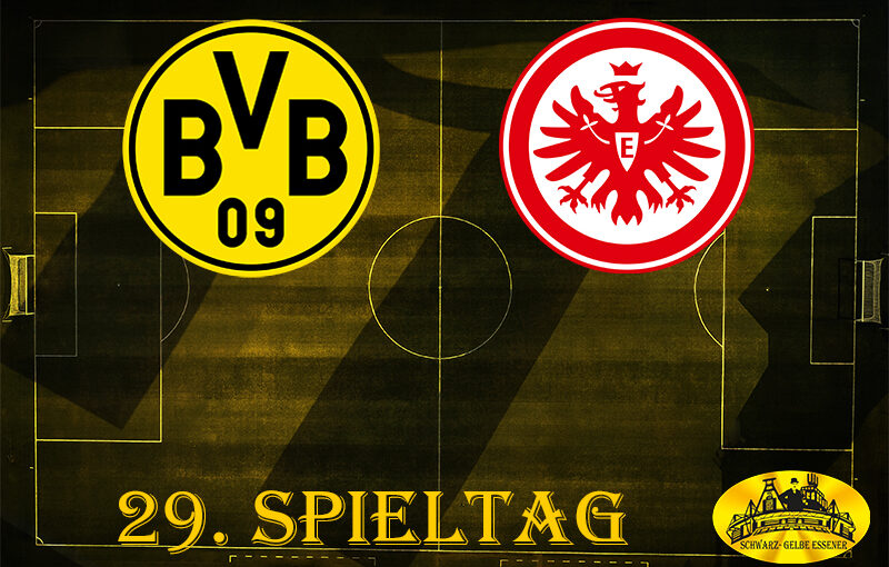 29. Spieltag: BVB - SG Eintracht Frankfurt