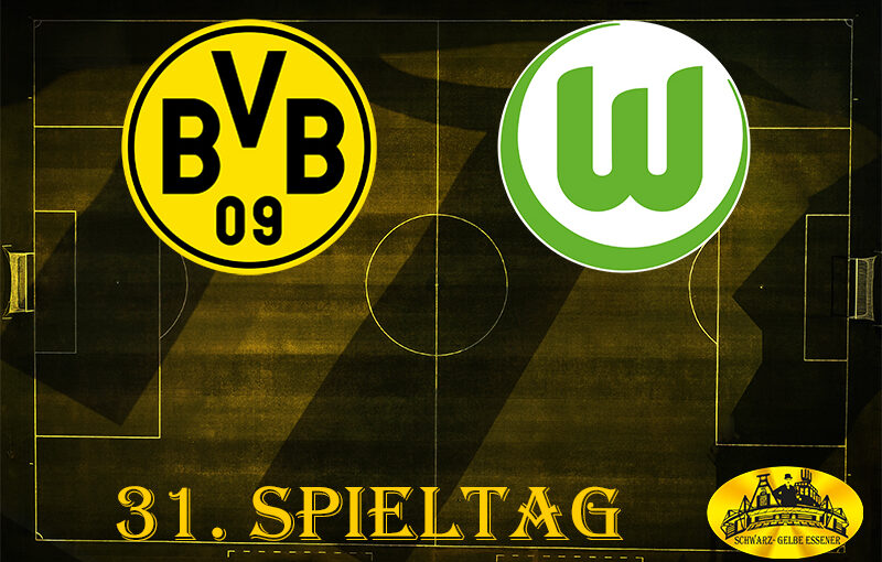 31. Spieltag: BVB - VfL Wolfsburg