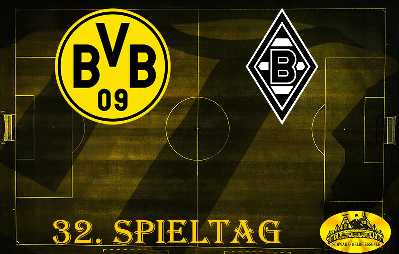 32. Spieltag: BVB - VfL Borussia Mönchengladbach