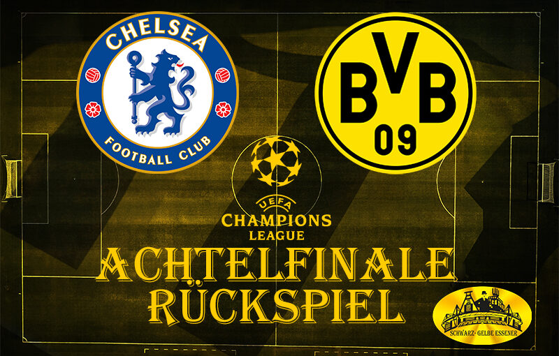 Champions League, Achtelfinale - Rückspiel: Chelsea FC - BVB