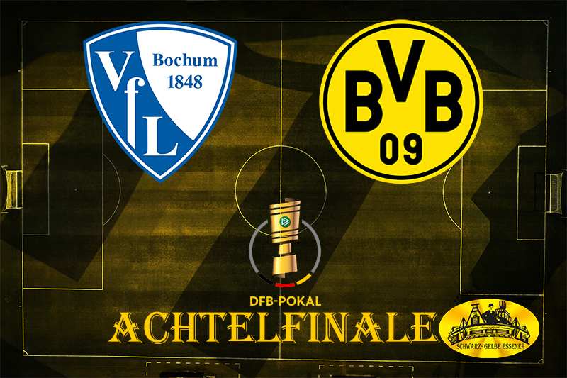 DFB-Pokal - Achtelfinale: VfL Bochum - BVB