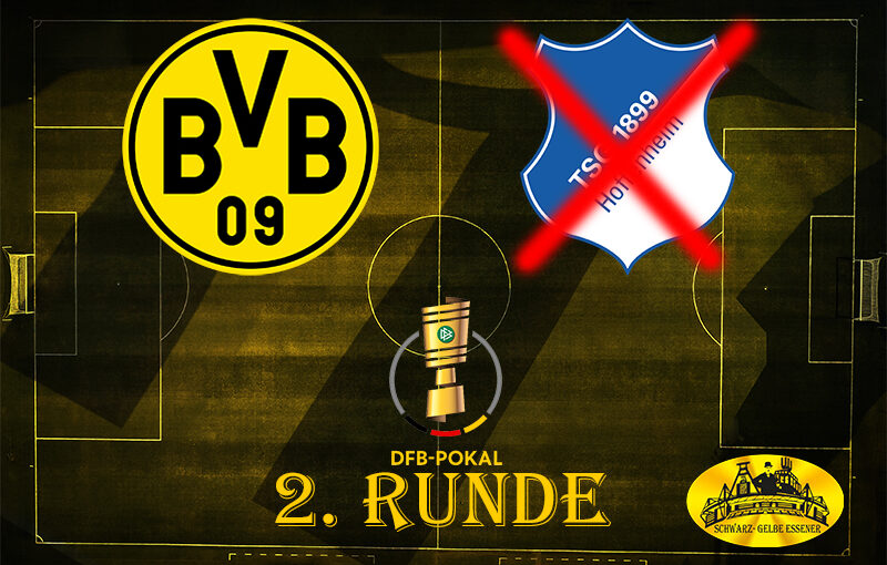 DFB-Pokal - 2. Runde: BVB - TSG 1899 Hoffenheim