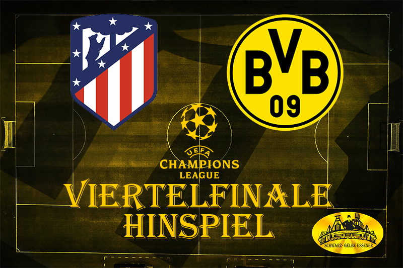 Champions League, Viertelfinale - Hinspiel: Atletico Madrid - BVB