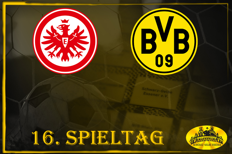 16. Spieltag: Eintracht Frankfurt – BVB