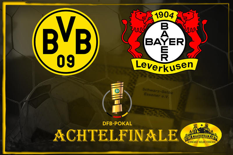 DFB-Pokal, Achtelfinale: BVB - Bayer 04 Leverkusen