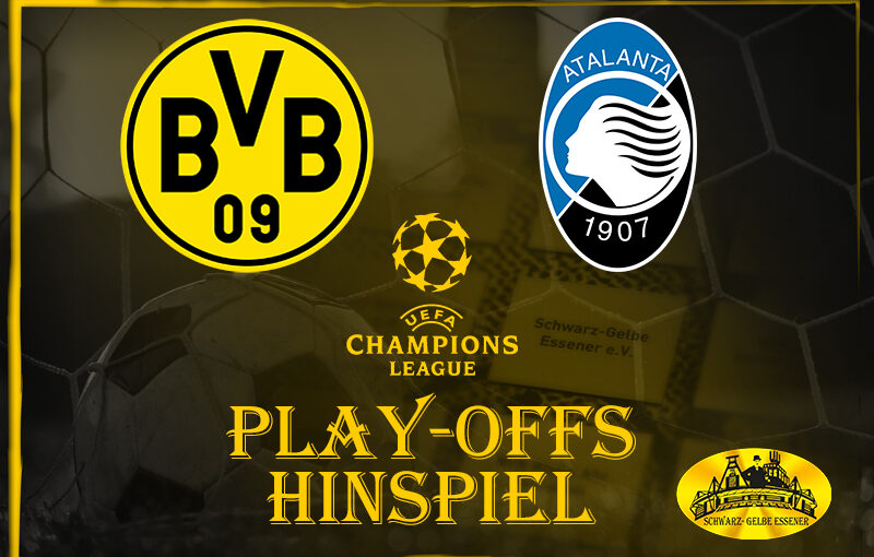 Champions League - Play-Offs, Hinspiel: BVB - Atalanta Bergamo