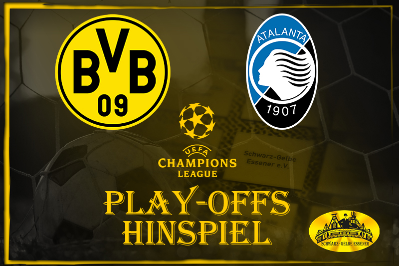 Champions League - Play-Offs, Hinspiel: BVB - Atalanta Bergamo