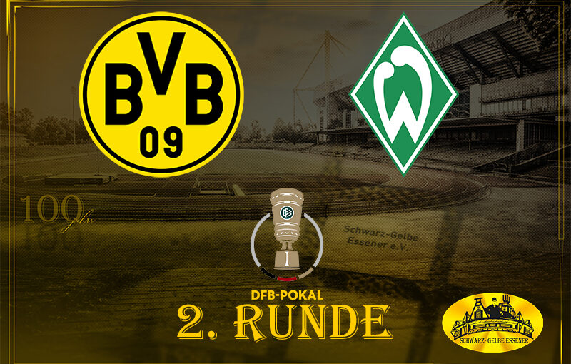 DFB-Pokal, 2. Runde: BVB - SV Werder Bremen