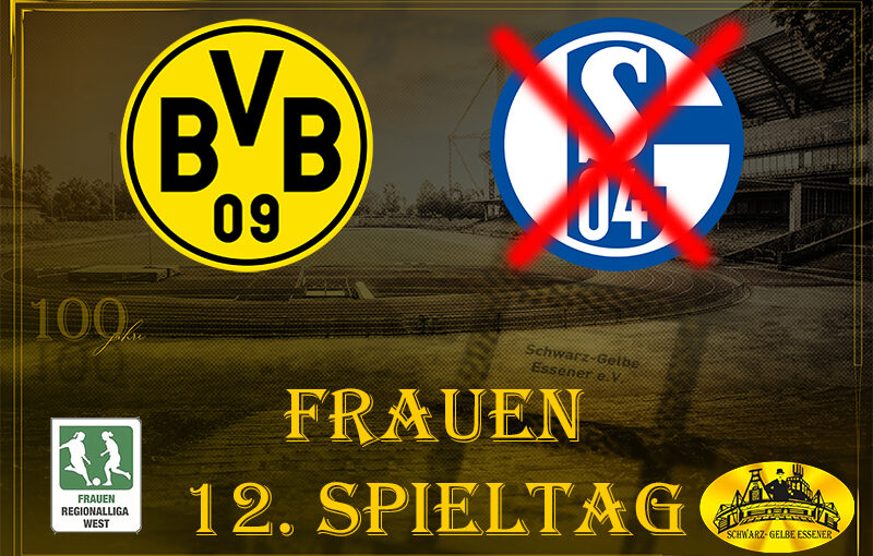 Frauen-Regionalliga West, 12. Spieltag: BVB-Frauen - Sch*lke 03+1-Frauen